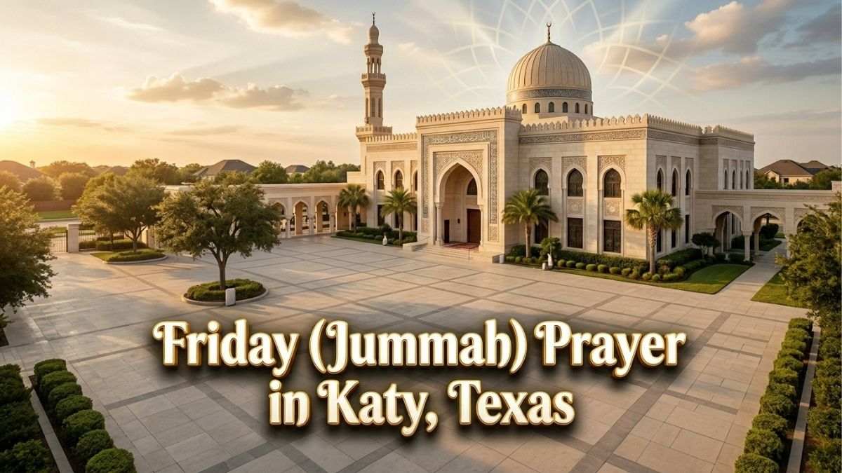 Friday Jummah Prayer Katy Texas