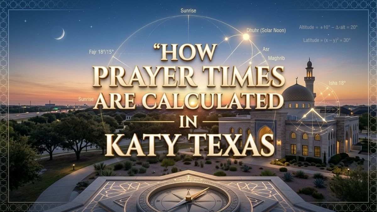 Katy Texas Prayer Times Guide