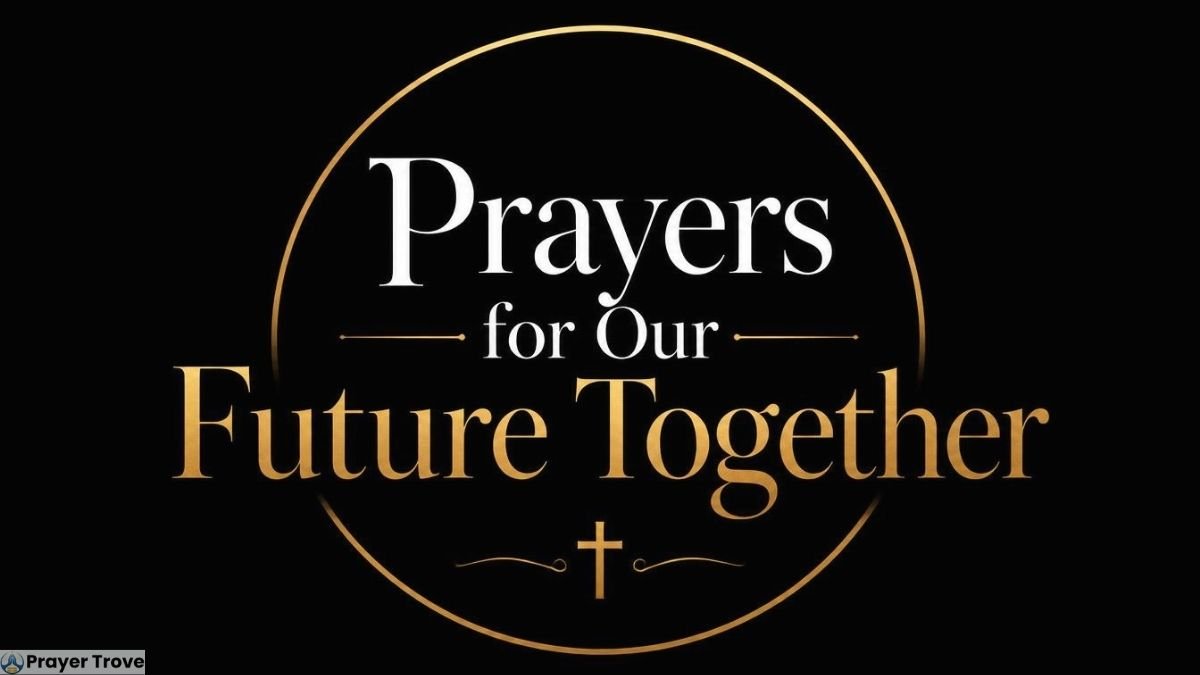 Prayers for Our Future Together