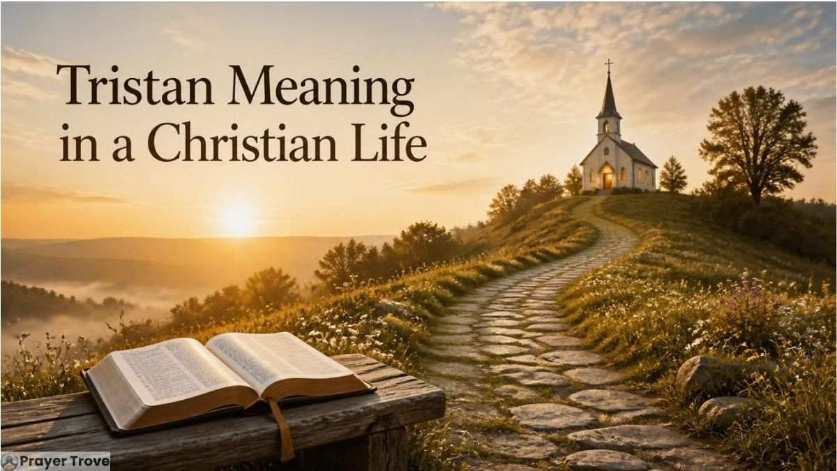 Tristan meaning in Christian life