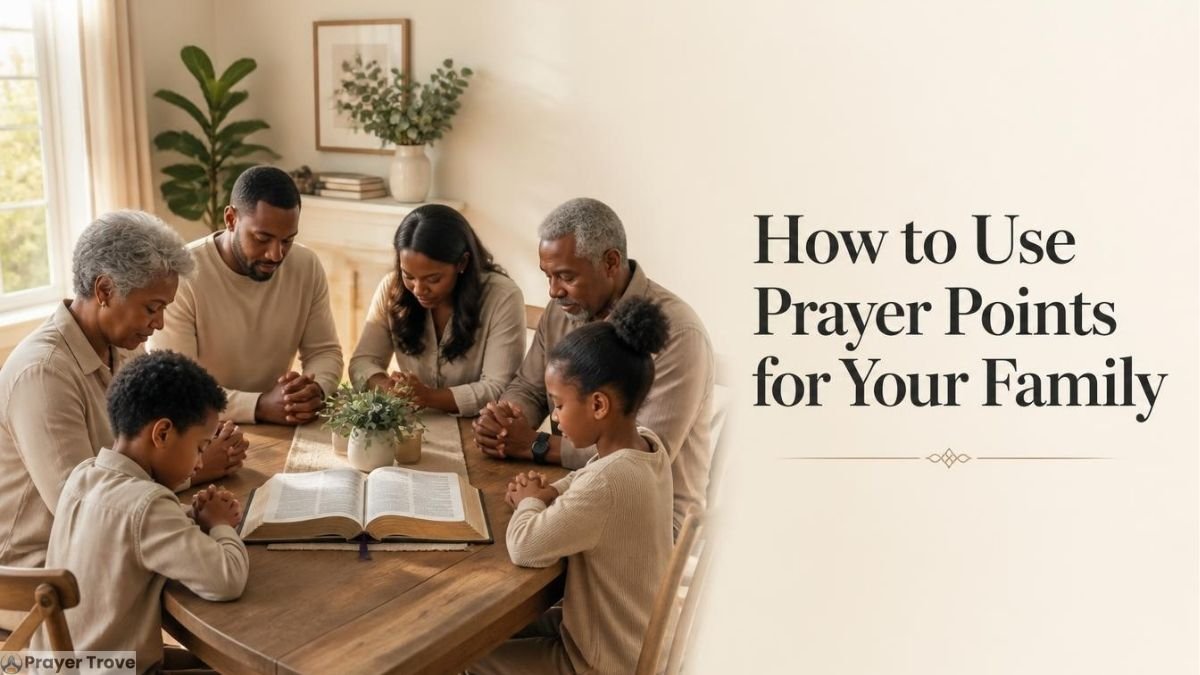 How to Use Prayer Points for Family