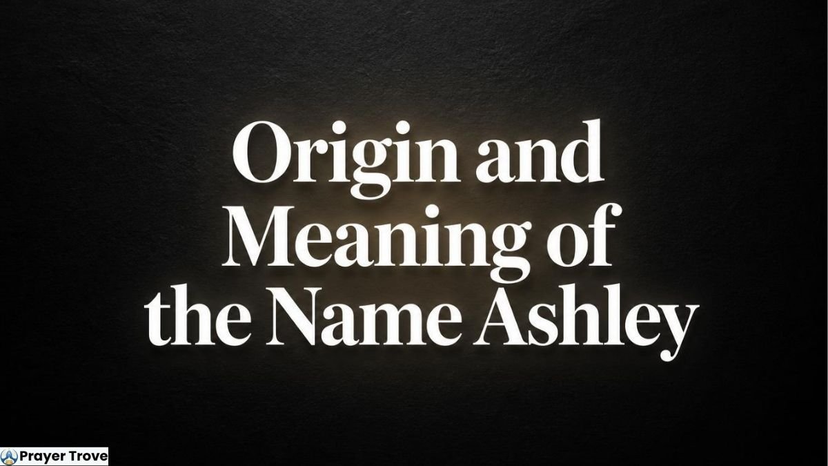 Origin and meaning of the name Ashley