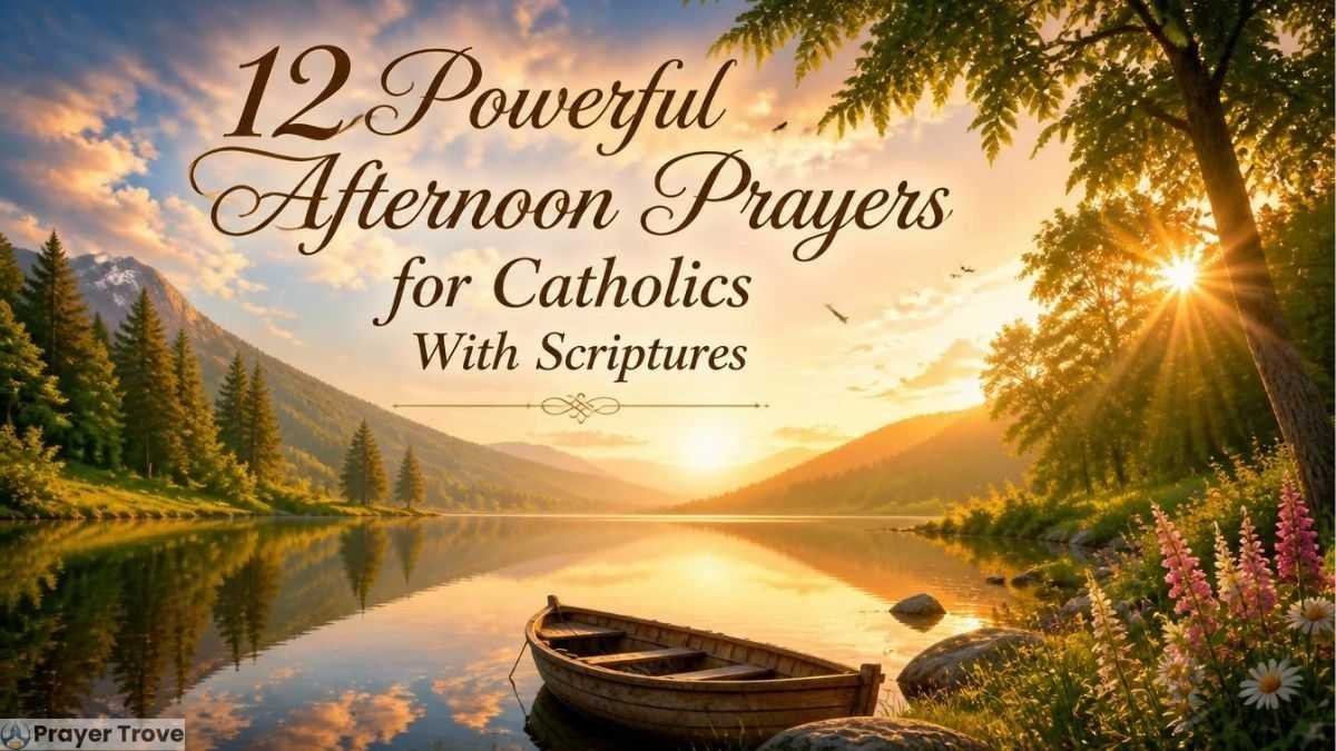 12 powerful afternoon prayers for Catholics