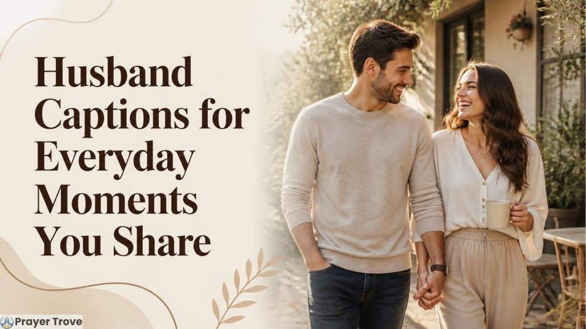 Husband captions for everyday moments