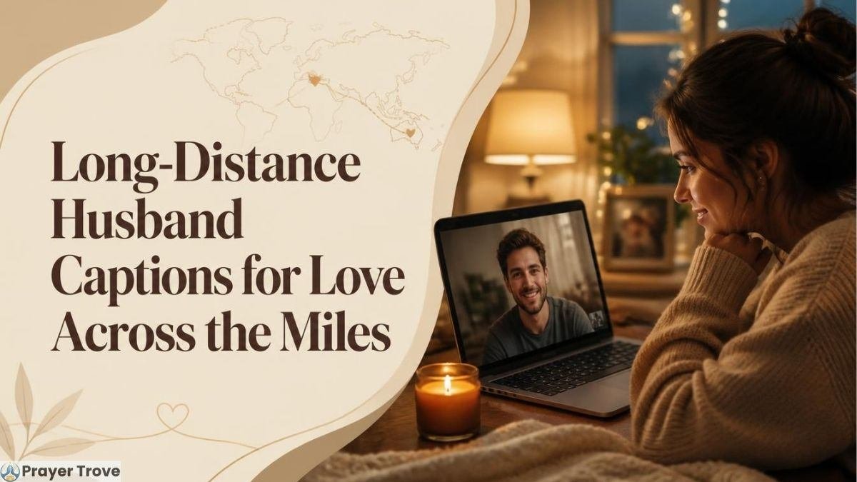 Long-distance husband captions
