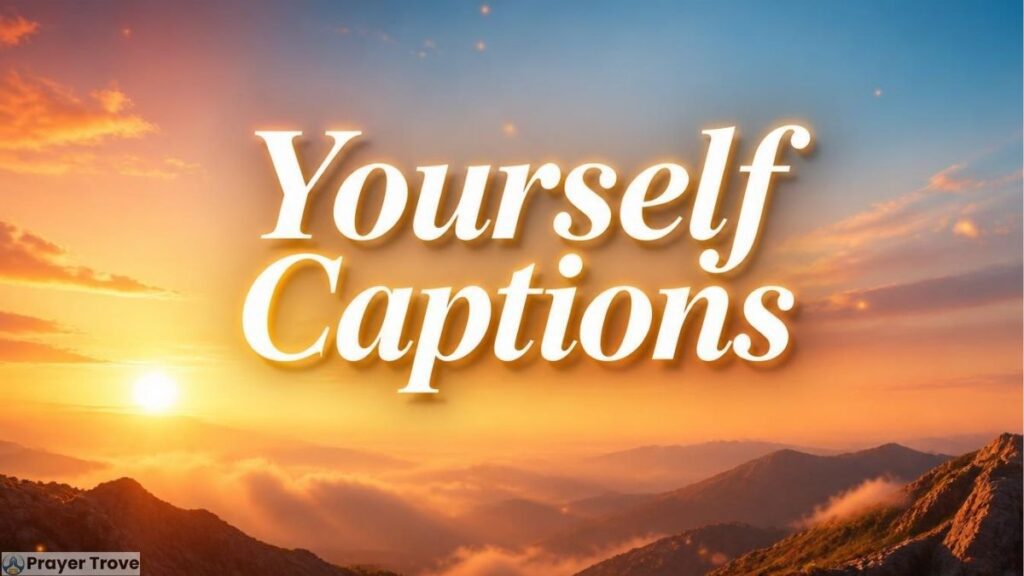 Yourself Captions