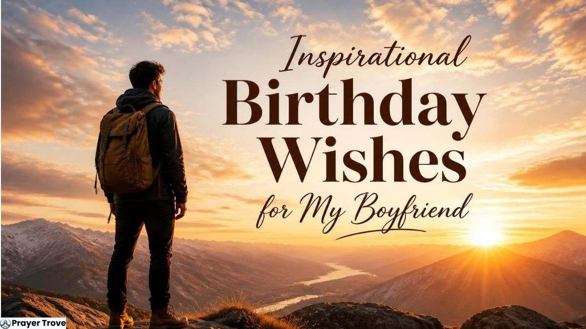 Inspirational birthday wishes for my boyfriend