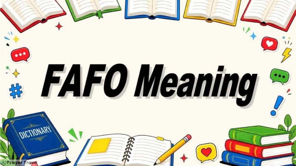 FAFO Meaning