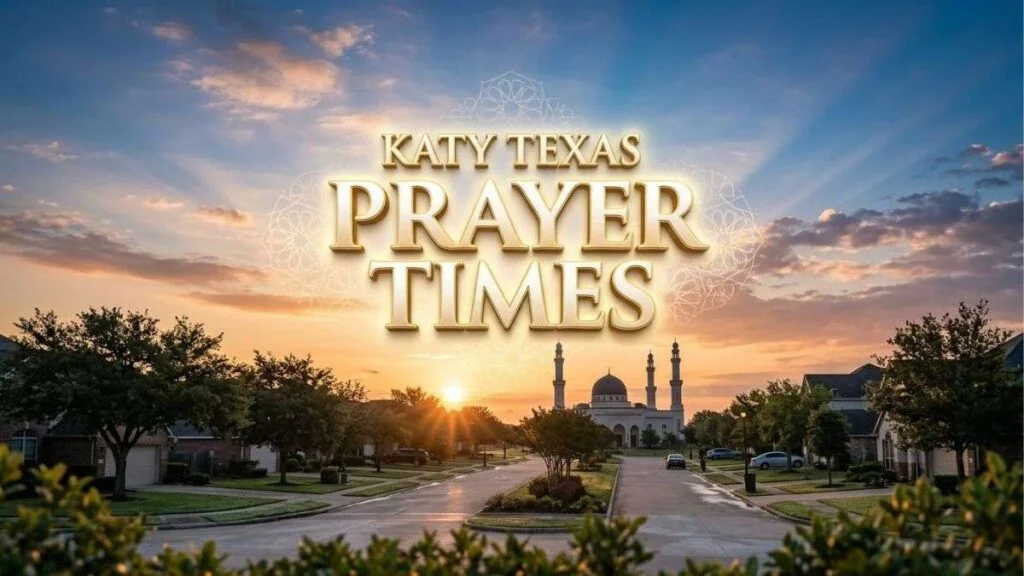 katy texas prayer times​