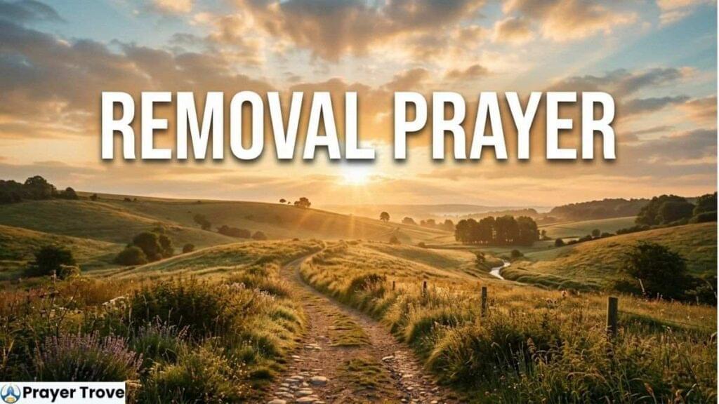 Removal Prayer