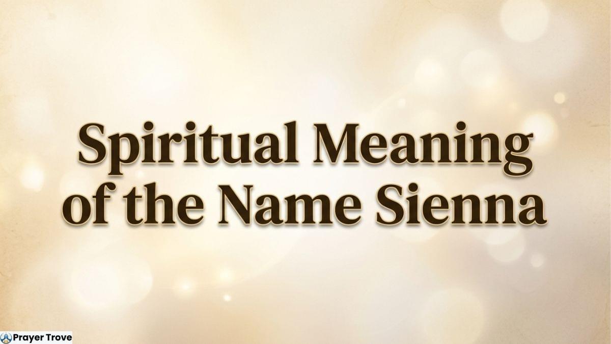 Spiritual Meaning of Name Sienna