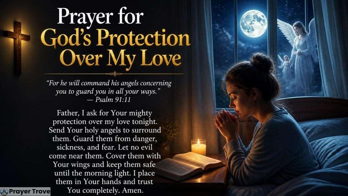 Prayer for God's protection over my love
