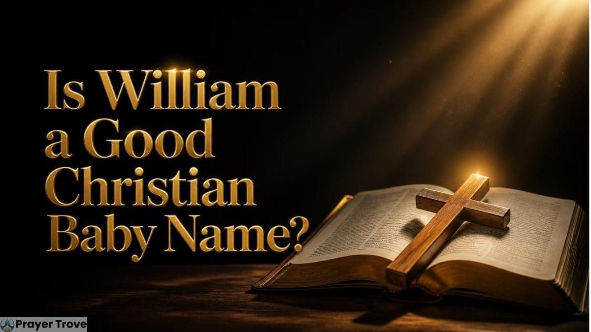 Is William a good Christian baby name with Bible and cross